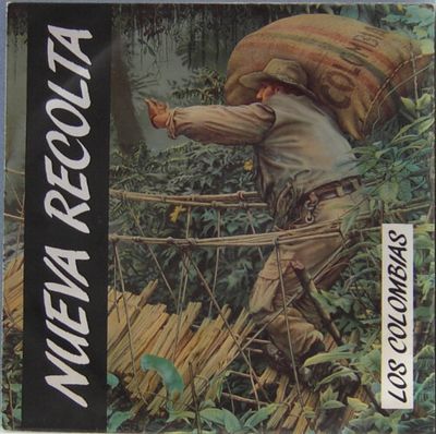 Los Colombias - Nueva Recolta Vinyl Singles Media VG+ / Sleeve G+