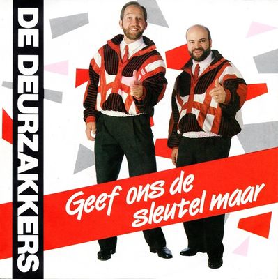 Deurzakkers - Geef Ons De Sleutel Maar Vinyl Singles Vinyl Zeer Goed / Hoesje Goed "VINYLSINGLES.NL"