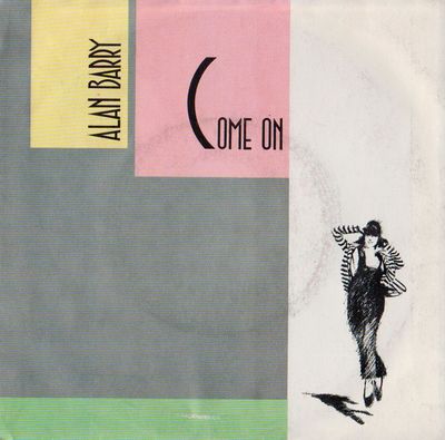 Alan Barry - Come On Vinyl Singles Media VG+ / Sleeve G+
