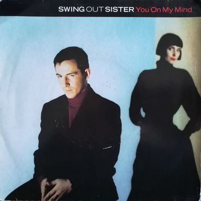 Swing Out Sister - You On My Mind