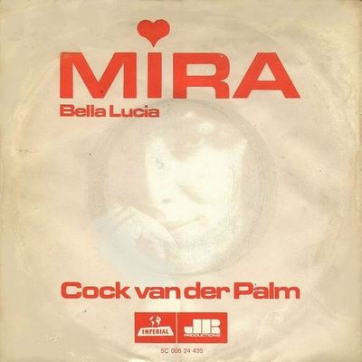 Cock van der Palm - Mira Vinyl Singles Vinyl Zeer Goed / Hoesje Goed "VINYLSINGLES.NL"