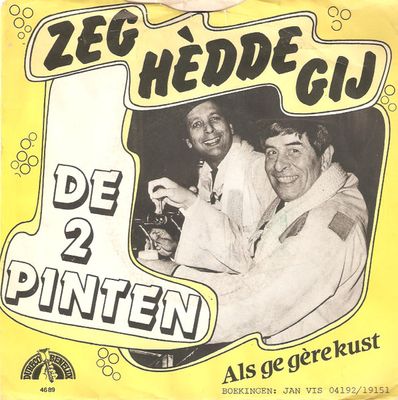Twee Pinten - Zeg Hèdde Gij Vinyl Singles Vinyl (VG) <br> Hoes (G) Stift