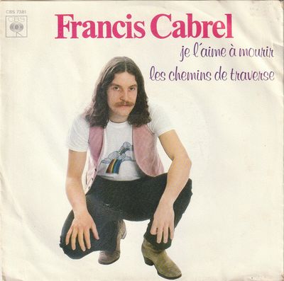 Francis Cabrel - Je L'aime A Mourir Vinyl Singles Vinyl Zeer Goed / Hoesje Goed "VINYLSINGLES.NL"
