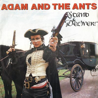 Adam And The Ants - Stand & Deliver!