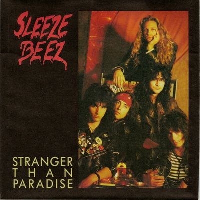Sleeze Beez - Stranger Than Paradise