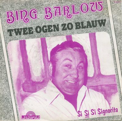 Bing Barlow - Twee Ogen Zo Blauw