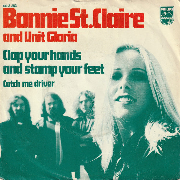 Bonnie St. Claire And Unit Gloria - Clap Your Hands And Stamp Your Feet (B-Keus) Vinyl Singles Vinyl Goed / Hoes Slecht