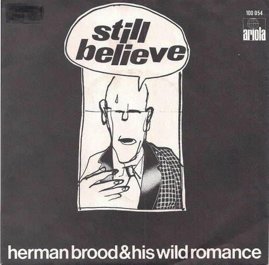 Herman Brood & His Wild Romance - Still Believe 36501 Vinyl Singles Zeer Goede Staat