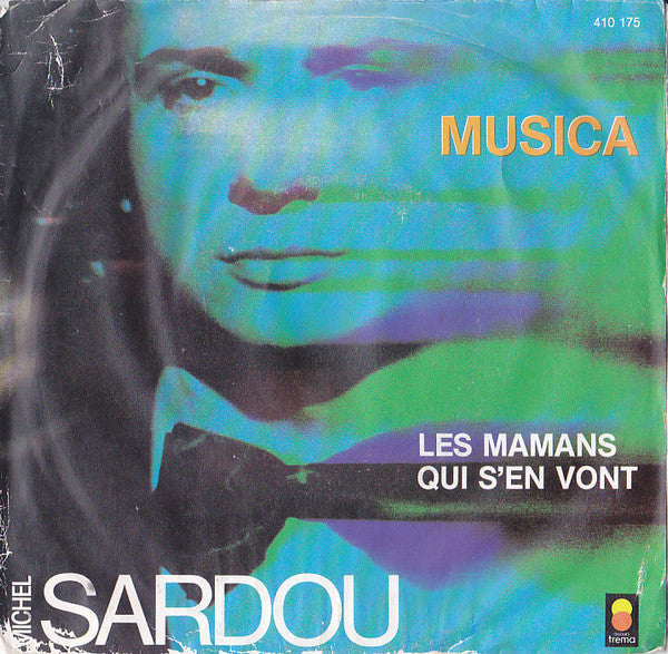 Michel Sardou - Musica Vinyl Singles Vinyl Very Good (VG) <br> Hoes Good Plus (G+)