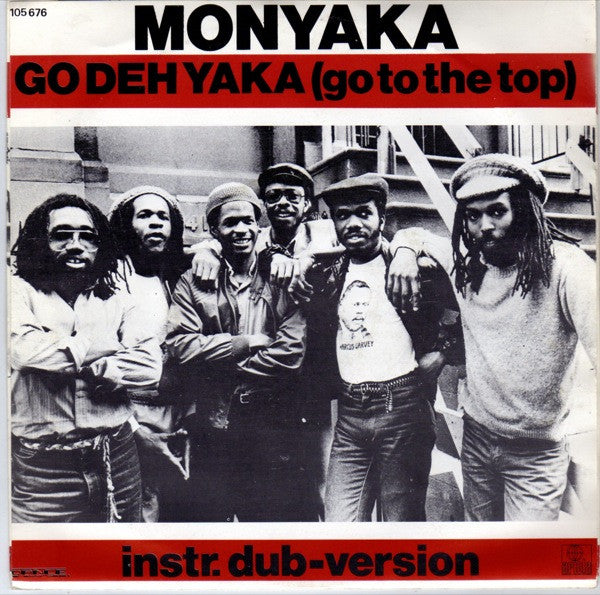 Monyaka - Go Deh Yaka (Go To The Top) Vinyl Singles Vinyl Very Good (VG) <br> Hoes Good Plus (G+)