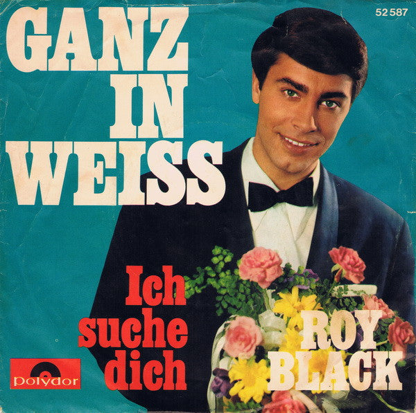 Roy Black - Ganz In Weiss 18407 37417 Vinyl Singles Goede Staat