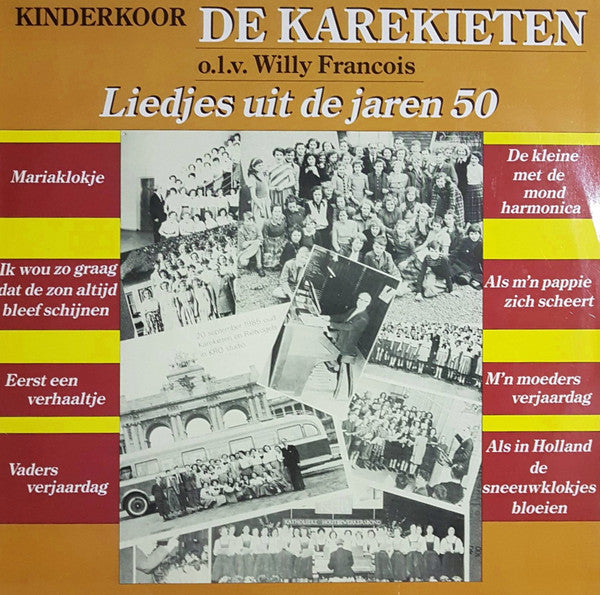 Kinderkoor De Karekieten o.l.v. Willy François - Liedjes Uit De Jaren 50 (LP) Vinyl LP Vinyl Very Good (VG) <br> Hoes Good Plus (G+)