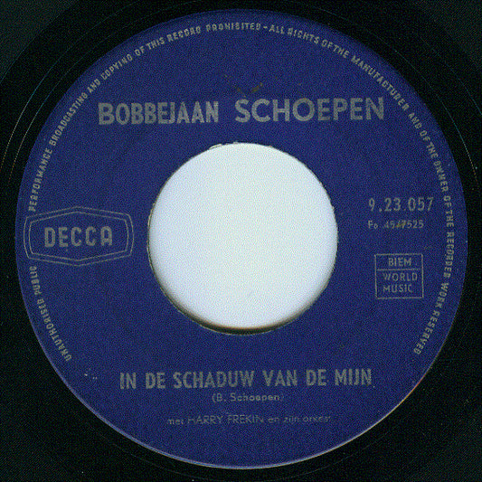 Bobbejaan Schoepen - In De Schaduw Van De Mijn Vinyl Singles Vinyl Very Good (VG) <br> Hoes Generic