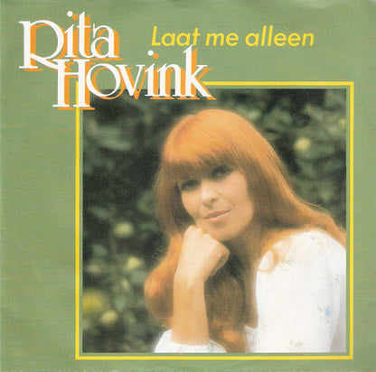 Rita Hovink - Laat Me Alleen Vinyl Singles Vinyl Very Good (VG) <br> Hoes Good Plus (G+)