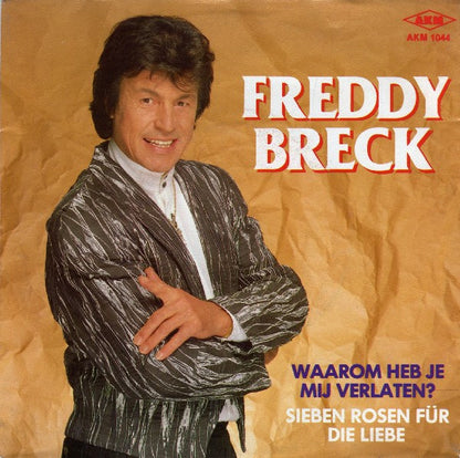 Freddy Breck - Waarom Heb Je Mij Verlaten ? Vinyl Singles Vinyl Goed / Hoes Sticker