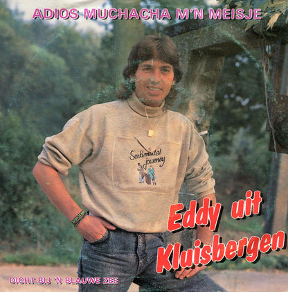 Eddy Uit Kluisbergen - Adios Muchacha M'n Meisje Vinyl Singles Vinyl Goed / Hoes Redelijk