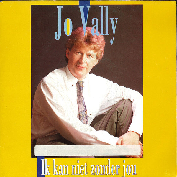 Jo Vally - Ik Kan Niet Zonder Jou 43191 Vinyl Singles Vinyl Very Good (VG) <br> Hoes Good Plus (G+)