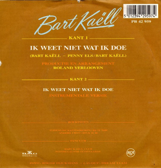 Bart Kaëll - Ik Weet Niet Wat Ik Doe