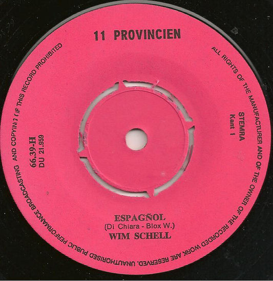 Wim Schell - Espagñola (Speesie Treesie) Vinyl Singles Vinyl Zeer Goed / Hoesje Goed "VINYLSINGLES.NL"