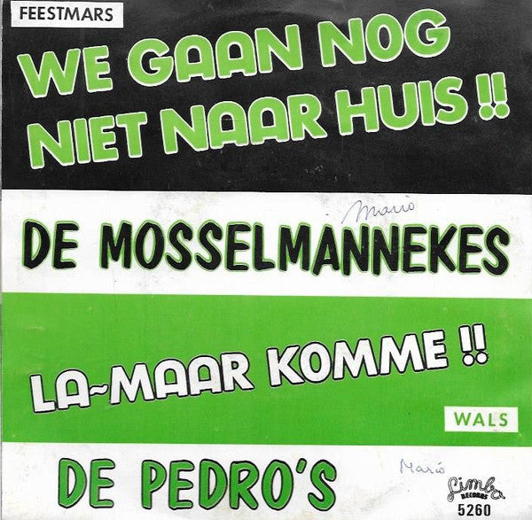 Mosselmannekes / Pedro's - We Gaan Nog Niet Naar Huis !! 37116 Vinyl Singles Goede Staat