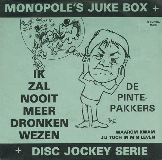 Pintepakkers - Ik Zal Nooit Meer Dronken Wezen