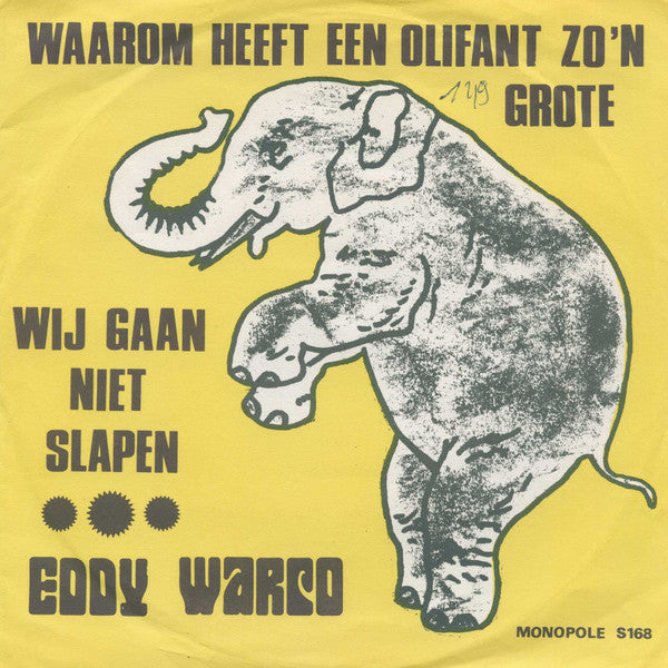 Eddy Warco - Waarom Heeft Een Olifant Zo'n Grote 37055 Vinyl Singles Goede Staat