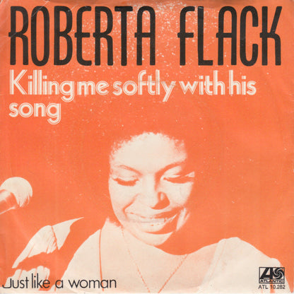 Roberta Flack - Killing Me Softly With His Song Vinyl Singles Vinyl Very Good (VG) <br> Hoes Good Plus (G+)