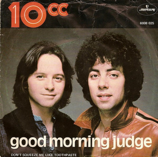 10cc - Good Morning Judge 17510 Vinyl Singles Goede Staat