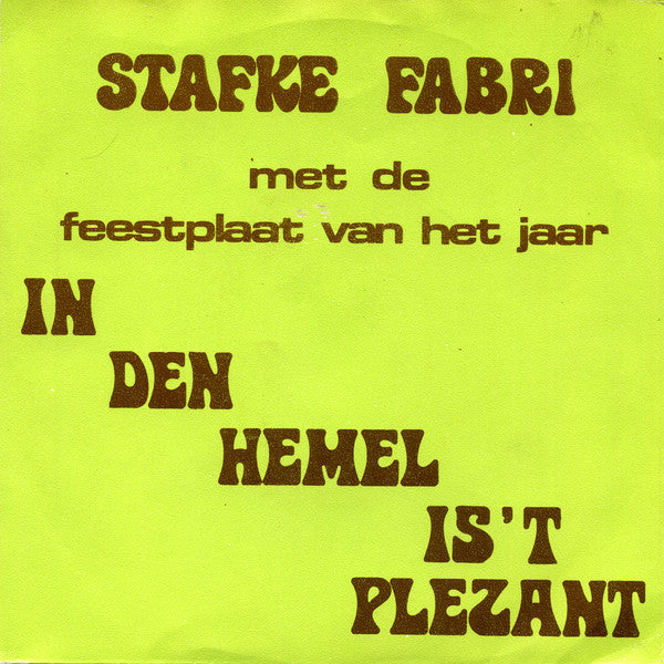 Stafke Fabri - In Den Hemel Is't Plezant Vinyl Singles Vinyl Very Good (VG) <br> Hoes Good Plus (G+)