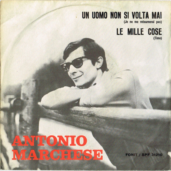 Antonio Marchese - Un Uomo Non Si Volta Mai