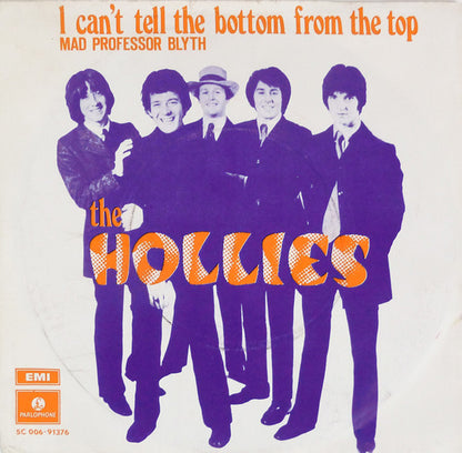 Hollies - I Can't Tell The Bottom From The Top (B-Keus) Vinyl Singles Vinyl Goed / Hoes Slecht