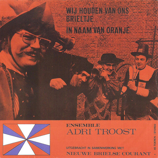 Ensemble Adri Troost - Wij Houden Van Ons Brieltje Vinyl Singles Vinyl Very Good (VG) <br> Hoes Good Plus (G+)