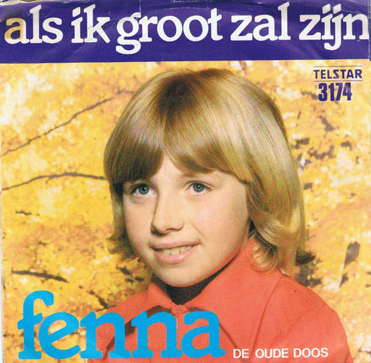 Fenna - Als Ik Groot Zal Zijn 33131 Vinyl Singles VINYLSINGLES.NL