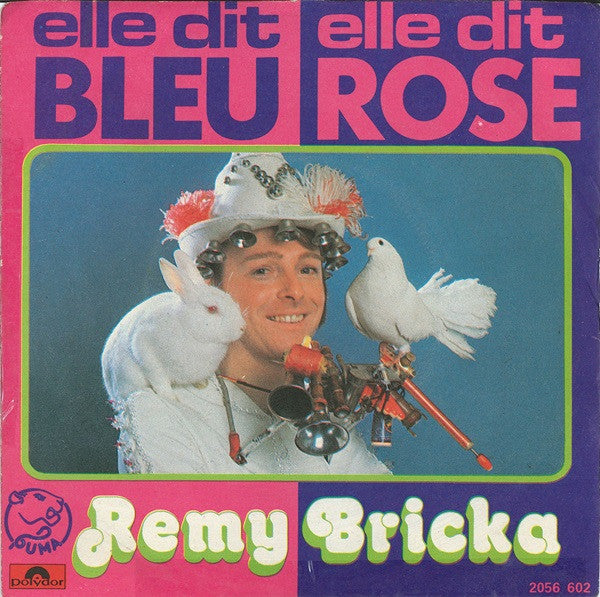 Rémy Bricka - Elle Dit Bleu, Elle Dit Rose