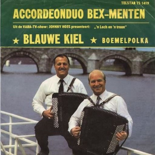 Akkordeon-Duo Bex-Menten - De Blauwe Kiel 33117 Vinyl Singles VINYLSINGLES.NL