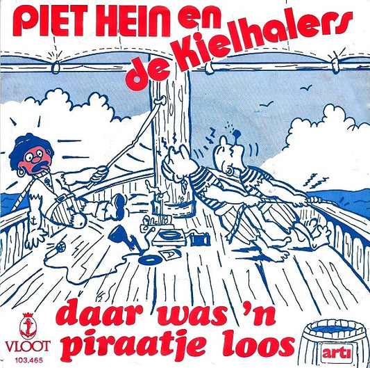 Piet Hein En De Kielhalers - Daar Was 'n Piraatje Loos 19123 Vinyl Singles Goede Staat