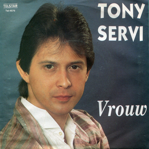 Tony Servi - Vrouw Vinyl Singles Vinyl Goed / Hoes Sticker