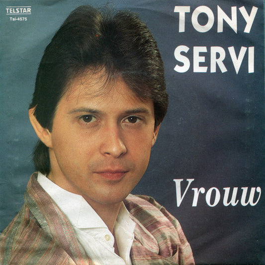 Tony Servi - Vrouw Vinyl Singles Vinyl Goed / Hoes Sticker