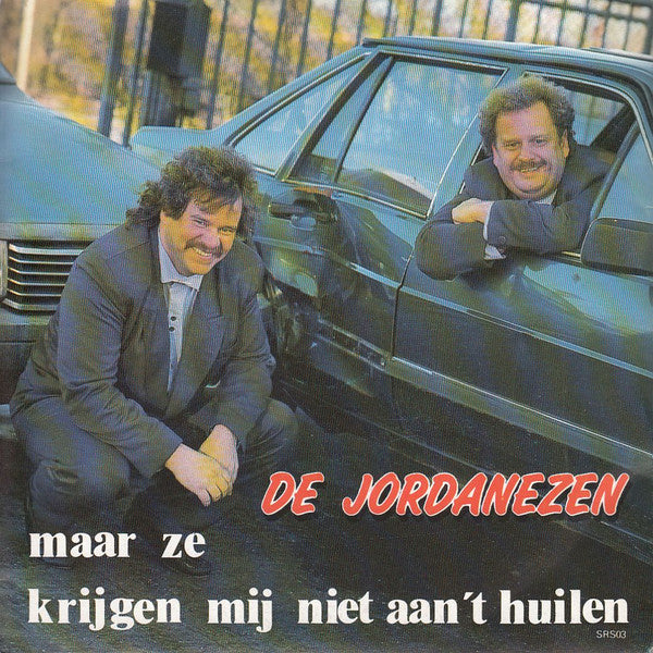 Jordanezen - Maar Ze Krijgen Mij Niet Aan 't Huilen