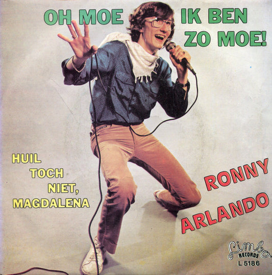 Ronny Arlando - Oh Moe, Ik Ben Zo Moe 36850 Vinyl Singles Goede Staat