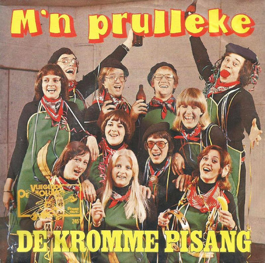 Kromme Pisang - M'n Prulleke 36403 Vinyl Singles Goede Staat