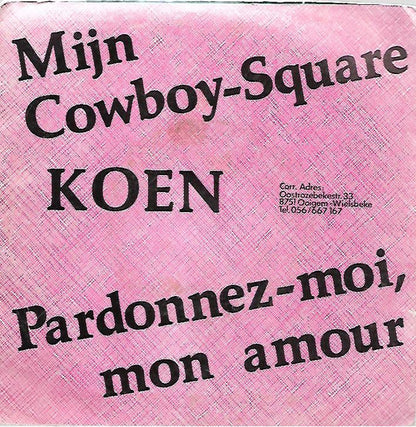 Koen - Mijn Cowboy-Square Vinyl Singles Vinyl Very Good (VG) <br> Hoes Good Plus (G+)
