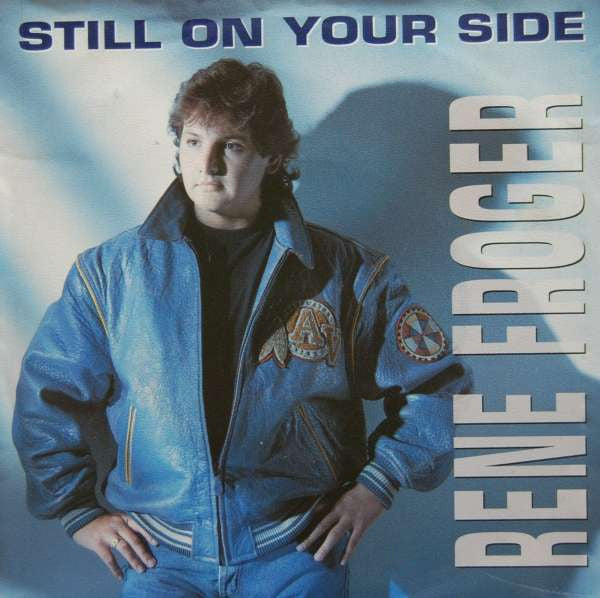 René Froger - Still On Your Side Vinyl Singles Vinyl Very Good (VG) <br> Hoes Good Plus (G+)