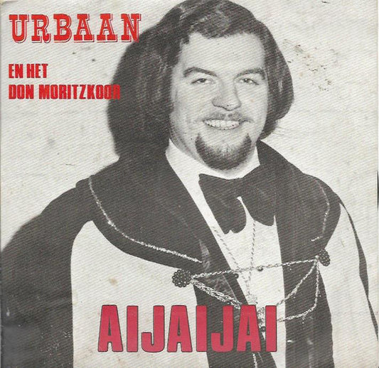 Urbaan En Het Don Moritzkoor - Aijaijai Vinyl Singles VINYLSINGLES.NL