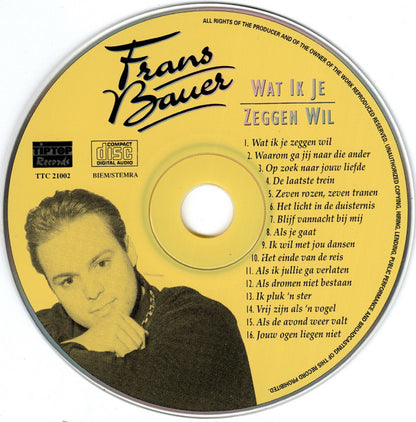 Frans Bauer - Wat Ik Je Zeggen Wil (CD) Compact Disc Goede Staat