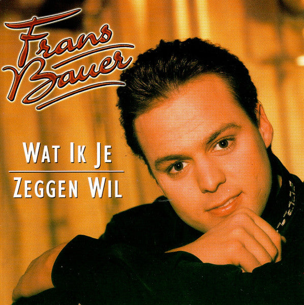Frans Bauer - Wat Ik Je Zeggen Wil (CD) Compact Disc Goede Staat