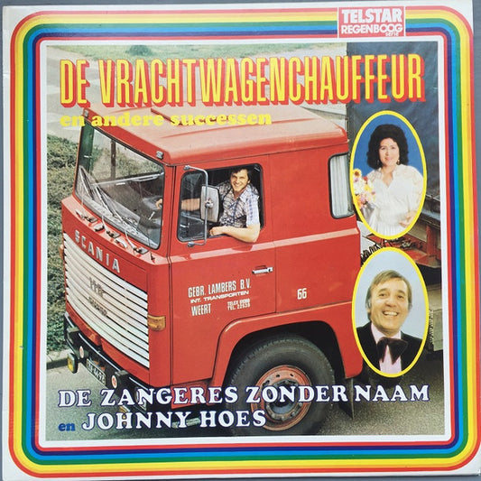 Zangeres Zonder Naam En Johnny Hoes - De Vrachtwagenchauffeur En Andere Successen (LP) (B-Keus) Vinyl LP Vinyl Goed / Hoes Slecht