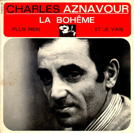 Charles Aznavour - La Bohême Vinyl Singles Vinyl Very Good (VG) <br> Hoes Good Plus (G+)