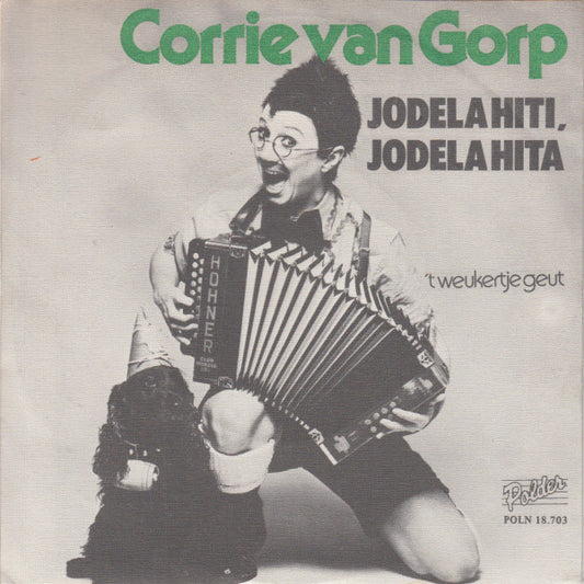 Corrie van Gorp - Jodela Hiti, Jodela Hita 36256 Vinyl Singles Goede Staat