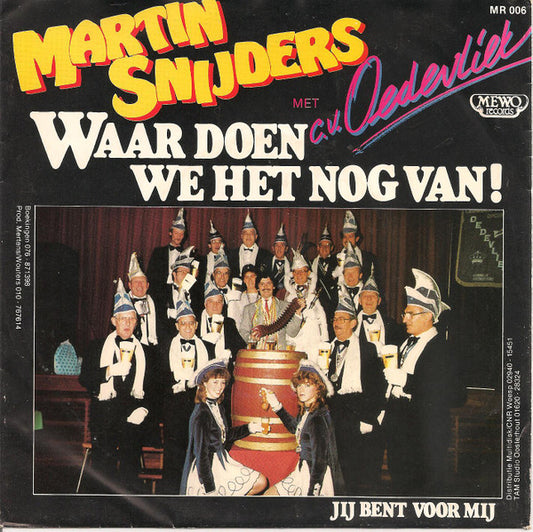 Martin Snijders - Waar Doen We Het Nog Van! Vinyl Singles Vinyl Very Good (VG) <br> Hoes Good Plus (G+)